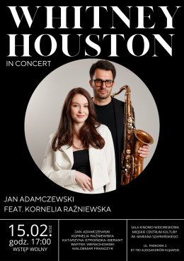 Whitney Houston in concert - Jan Adamczewski Kwartet i Kornelia Rażniewska | MCK ALEKSANDRÓW KUJAWSKI | WSTĘP WOLNY